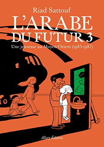 ARABE DU FUTUR: UNE JEUNESSE AU MOYEN-ORIENT, 1985-1987