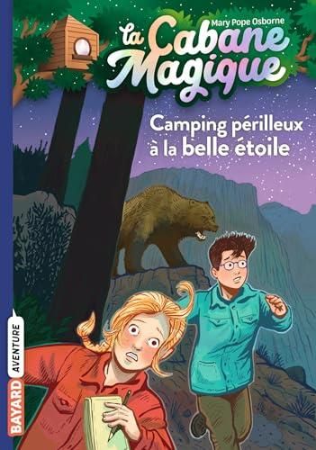 Cabane magique, tome 56 (La): camping périlleux à la belle étoile