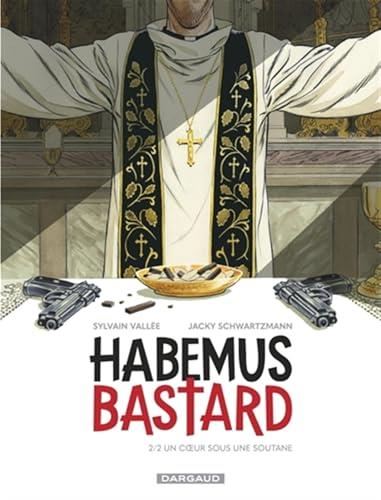 Habemus bastard: un coeur sous une soutane