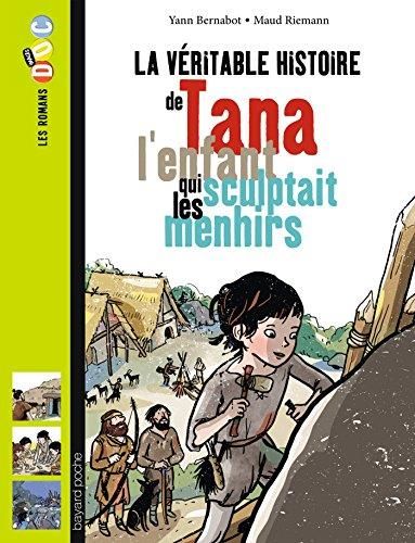 La Véritable histoire de tana, l'enfant qui sculptait les menhirs