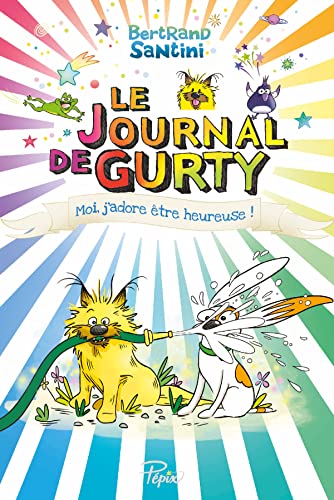 LE JOURNAL DE GURTY: MOI, J'ADORE ÊTRE HEUREUSE !