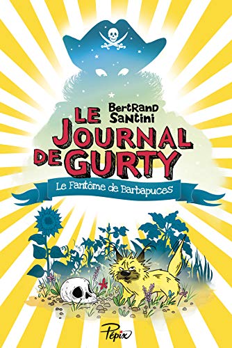 LE JOURNAL DE GURTY: FANTÔME DE BARBAPUCES (LE)