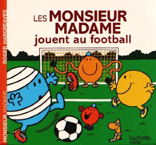 LES MONSIEUR MADAME JOUENT AU FOOTBALL